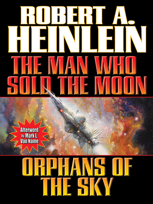 Title details for The Man Who Sold the Moon and Orphans of the Sky by Robert A. Heinlein - Wait list